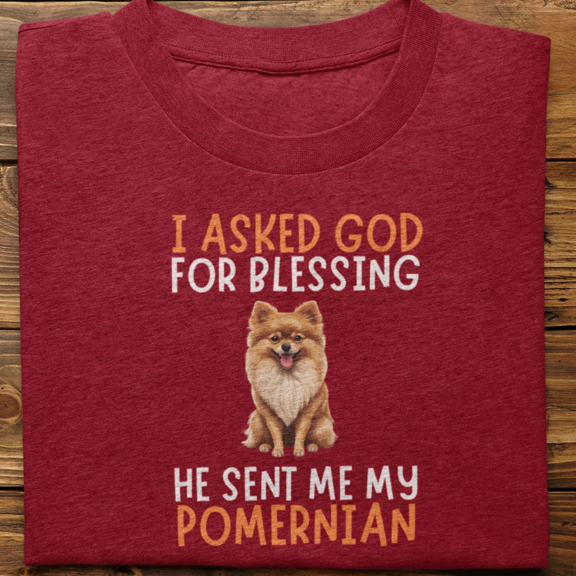 Pomernian : I Asked God For Blessing Tshirt Unisex