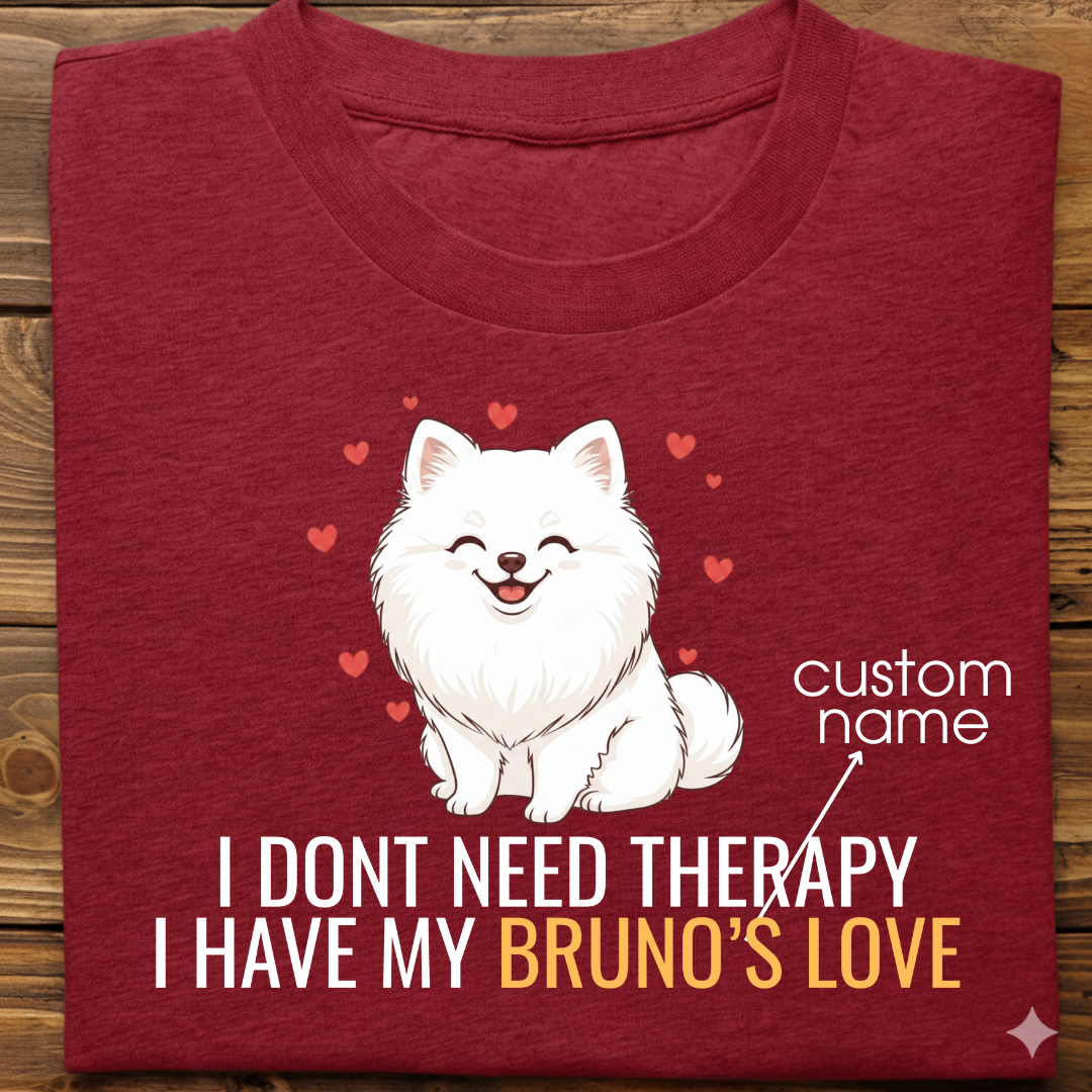 Pomeranian : Don't Need Therapy love Thsirt Unisex