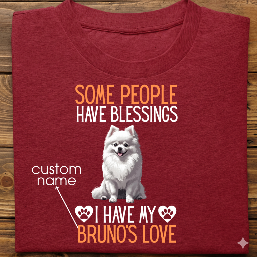 Pomeranian : Some People Blessings Tshirt Unisex