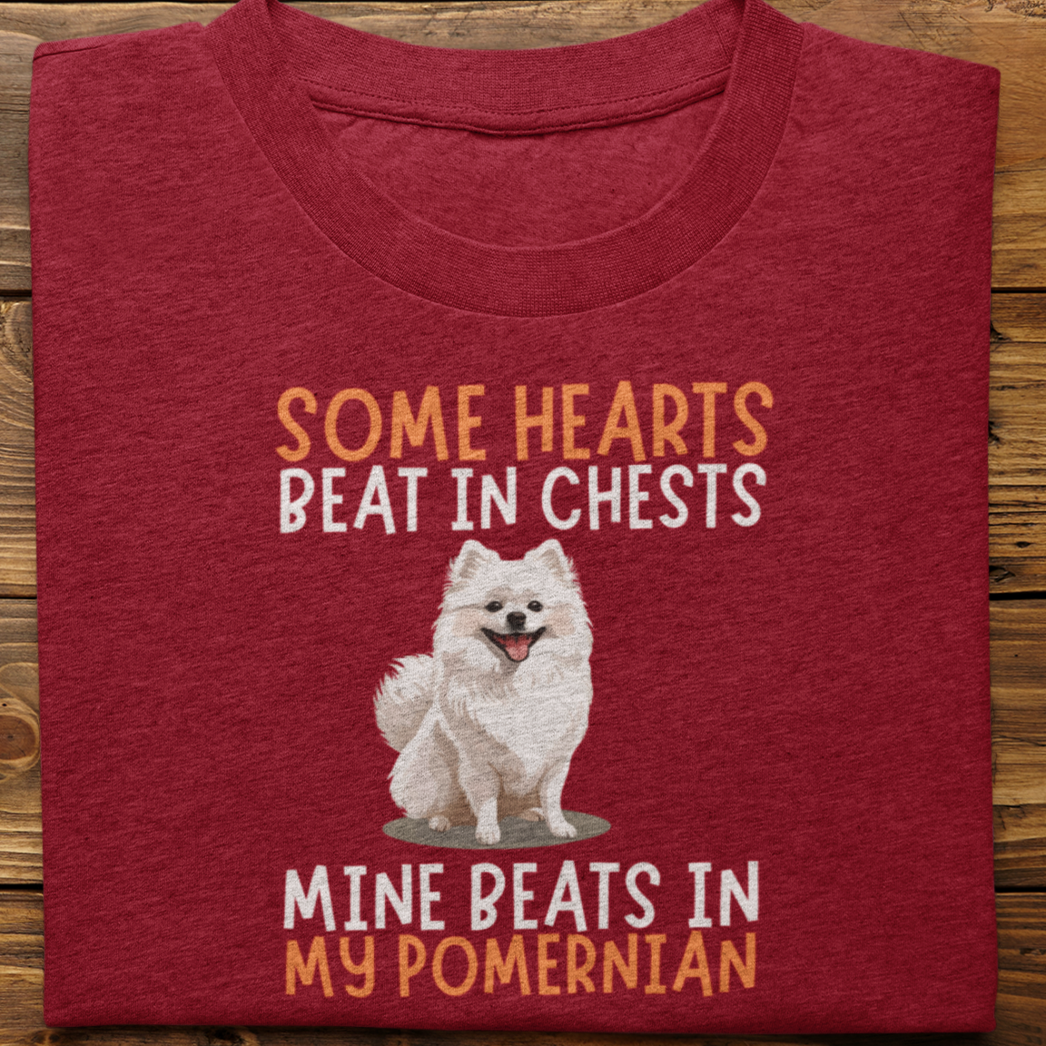 Pomernian : Some Hearts Beat In Chests Tshirt Unisex