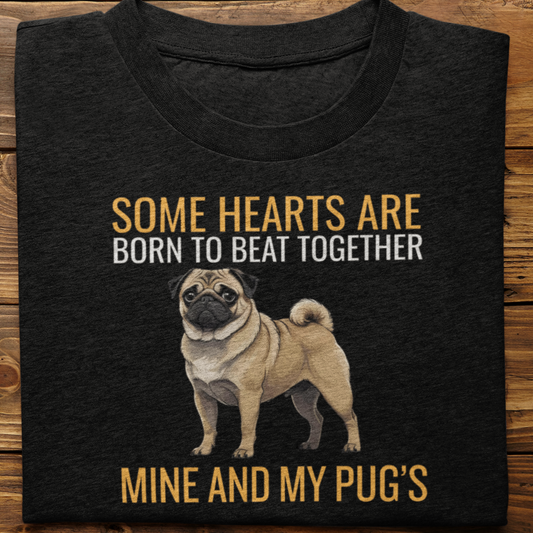 Pug : Some Hearts Are Born Tshirt Unisex
