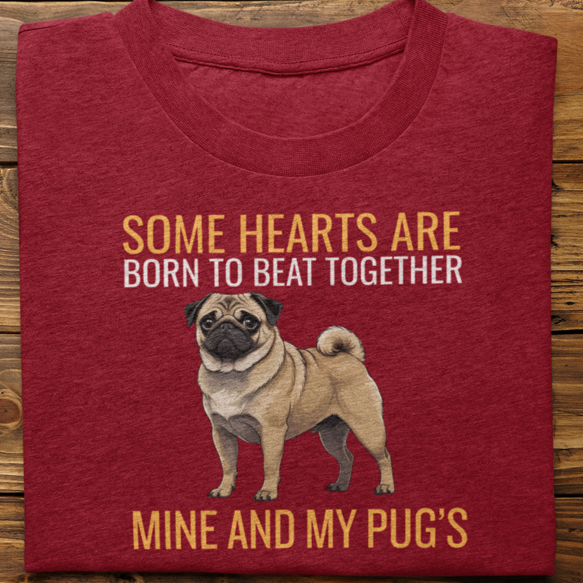 Pug : Some Hearts Are Born Tshirt Unisex