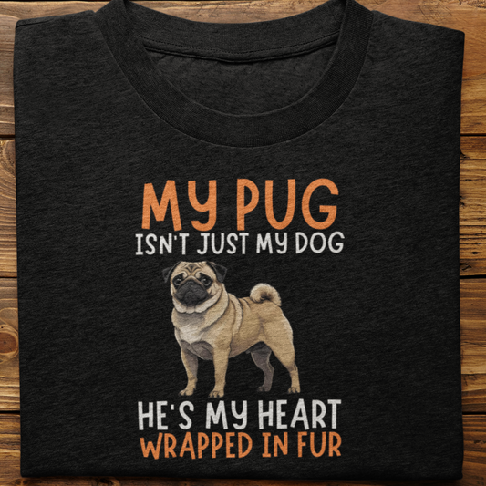 Pug : My Pug Isn't Just Tshirt Unisex(He)