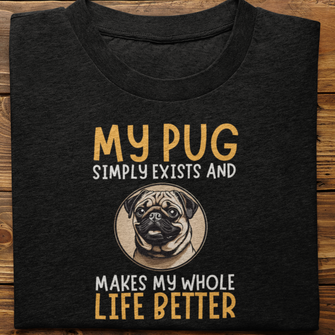 Pug : My Pug Simply Exists Tshirt unisex