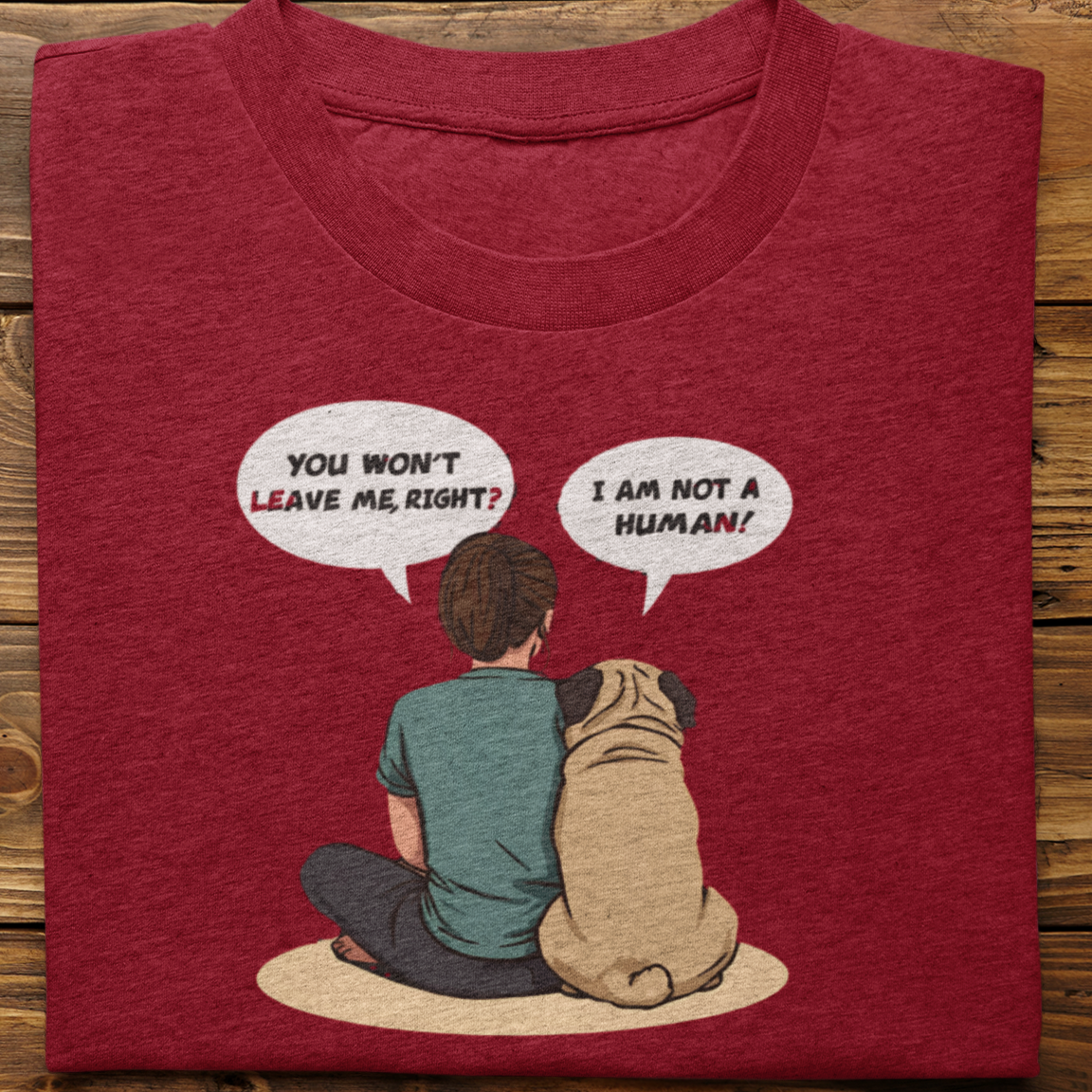 Pug : I Am Not A Human (Female)