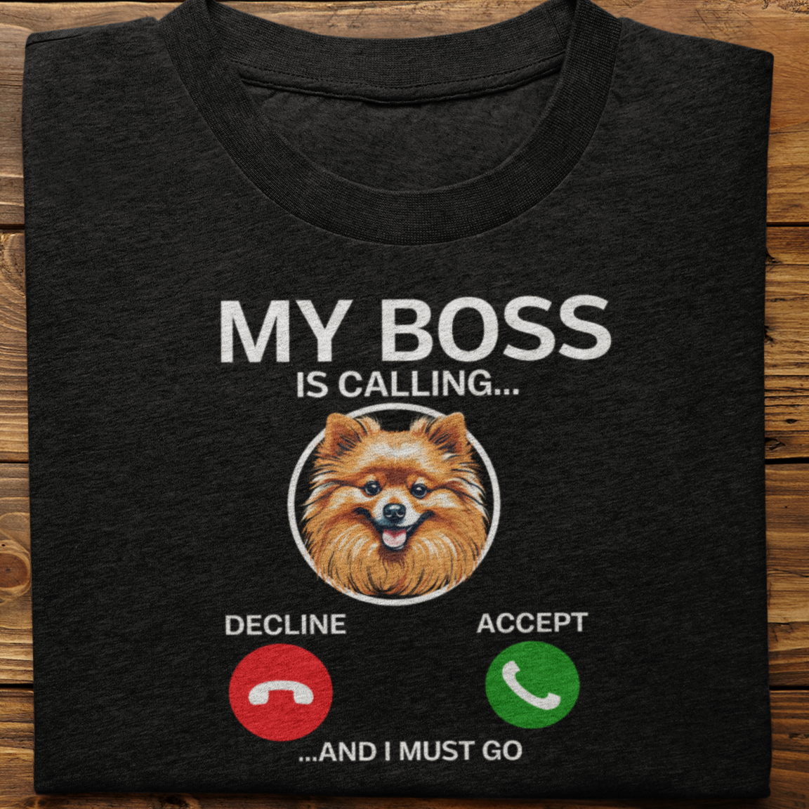 Pomernian : My Boss Is Calling Tshirt Unisex
