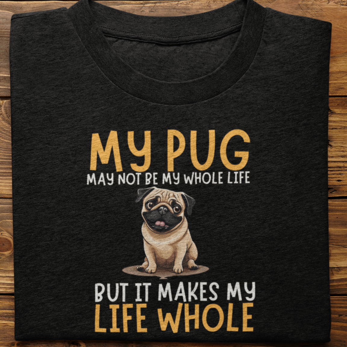 Pug : My Pug May Not Be Tshirt unisex
