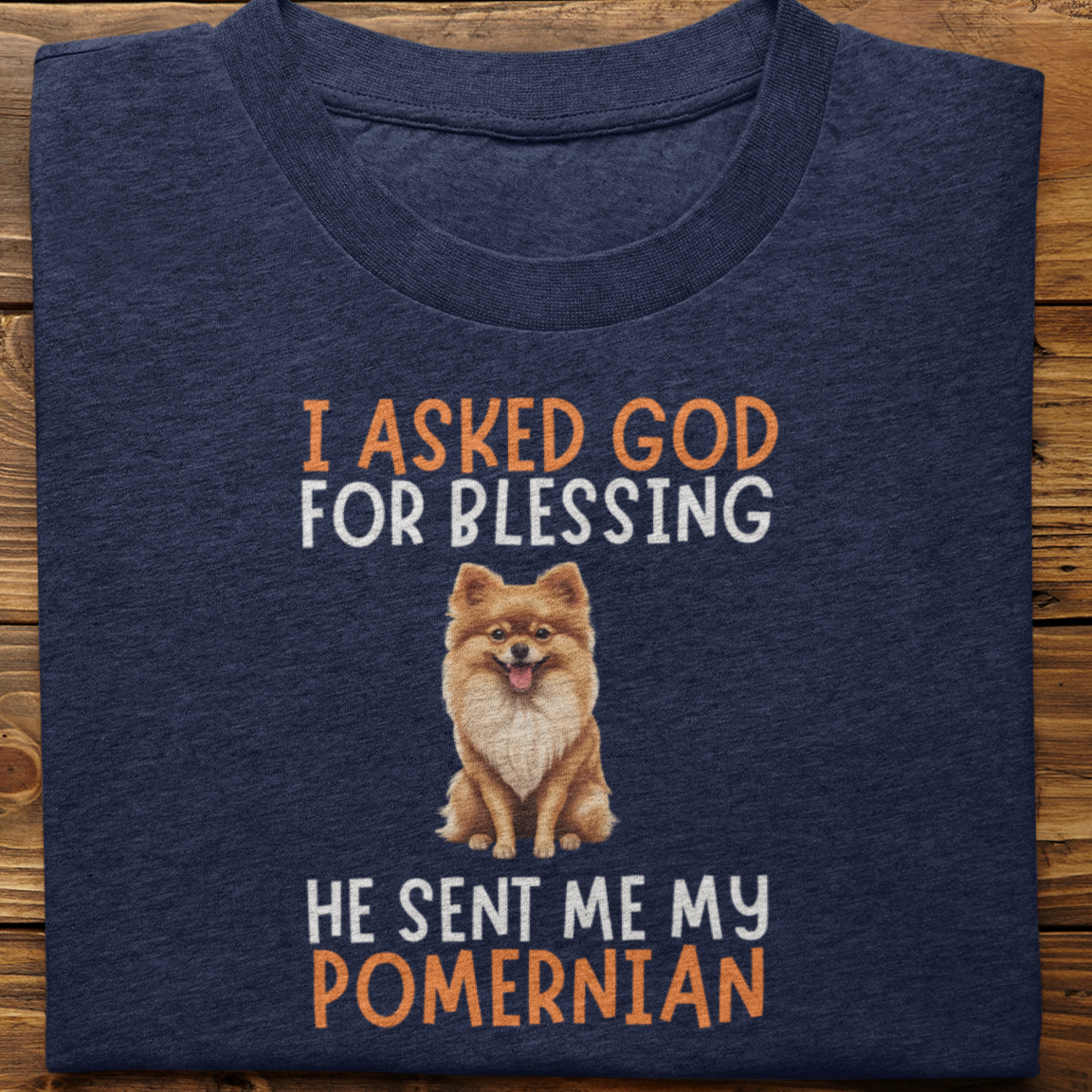 Pomernian : I Asked God For Blessing Tshirt Unisex