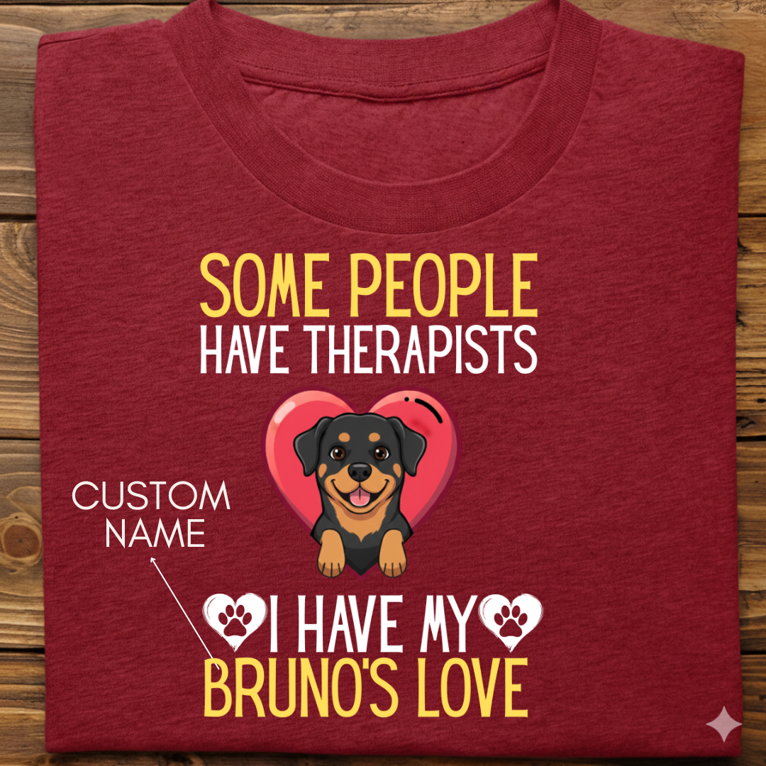 Rottweiler : Some People Therapists Tshirt Unisex