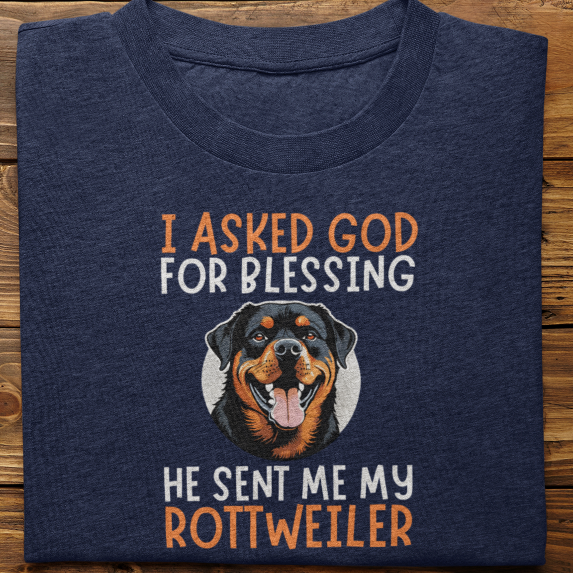 Rottweiler : I Asked God For Blessing Tshirt Unisex