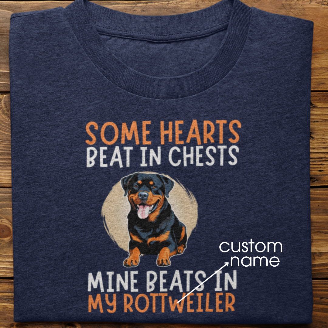 Rottweiler : Some Hearts Beat In Chests Tshirt Unisex