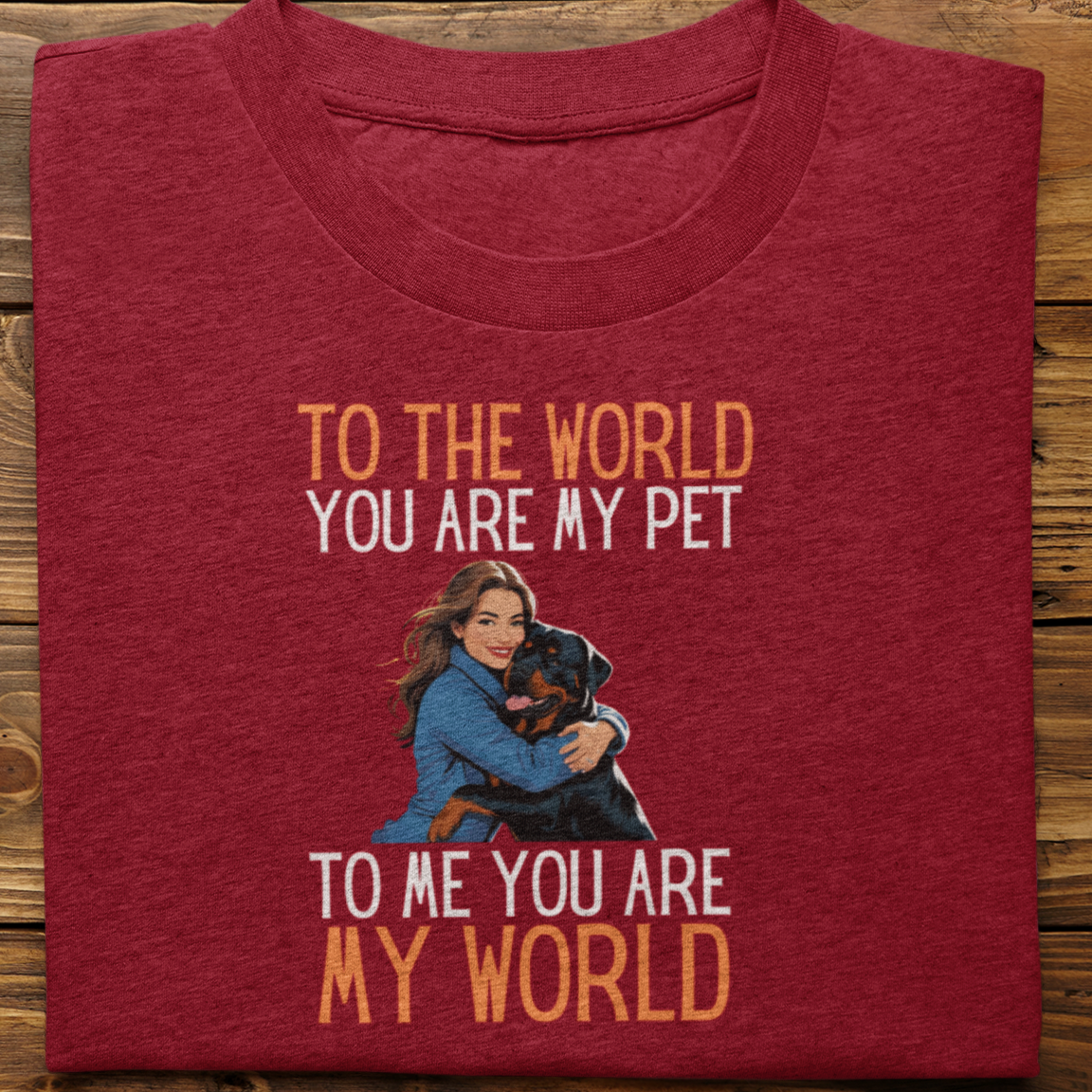Rottweiler : To the World Hug Tshirt unisex(Female)