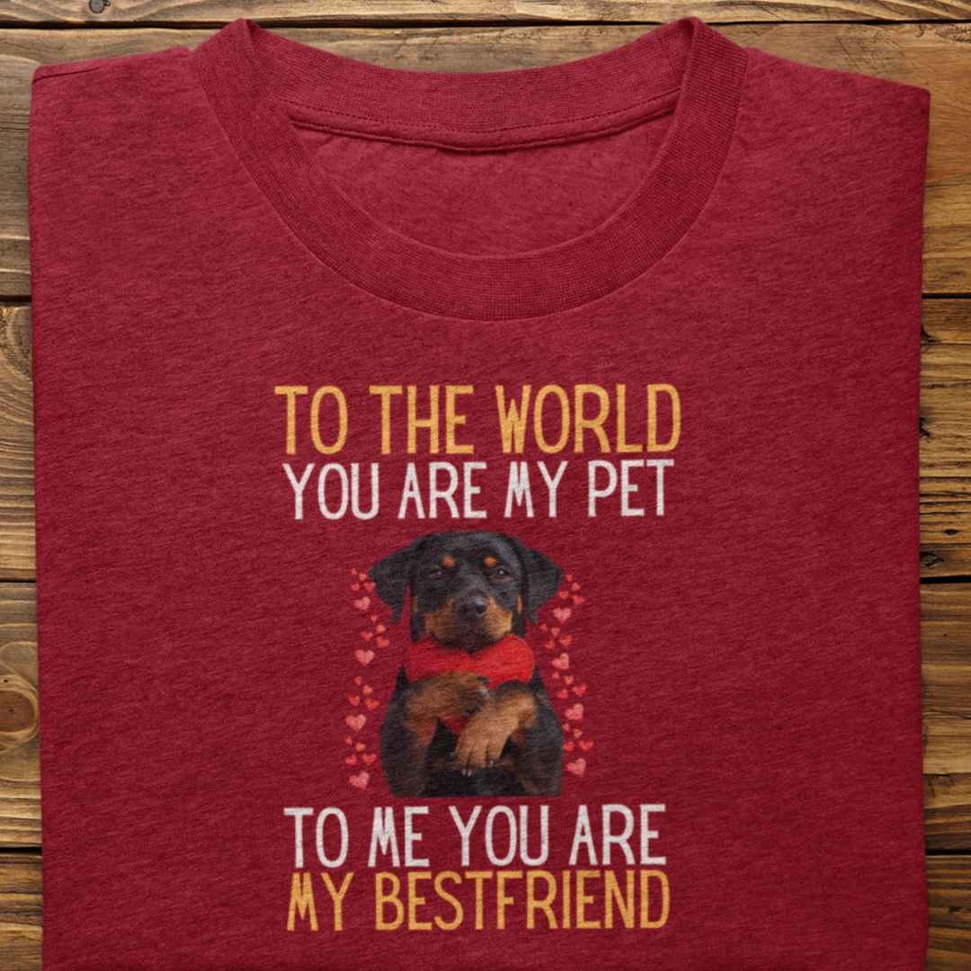 Rottweiler : To The World Bestfriend Tshirt Unisex