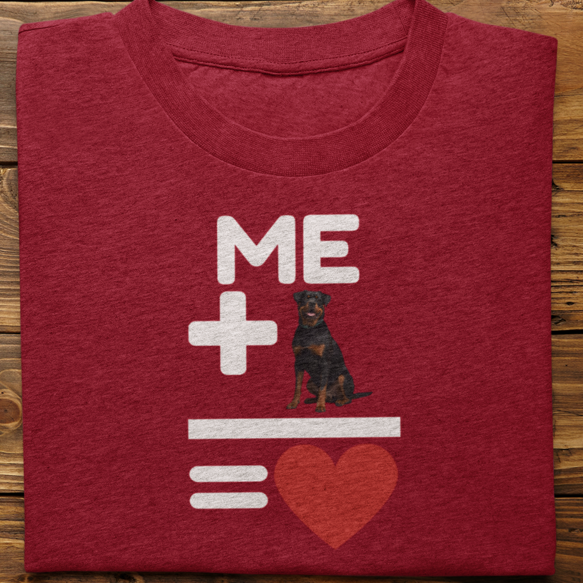 Rottweiler : Me +Dog = Love Tshirt Unisex