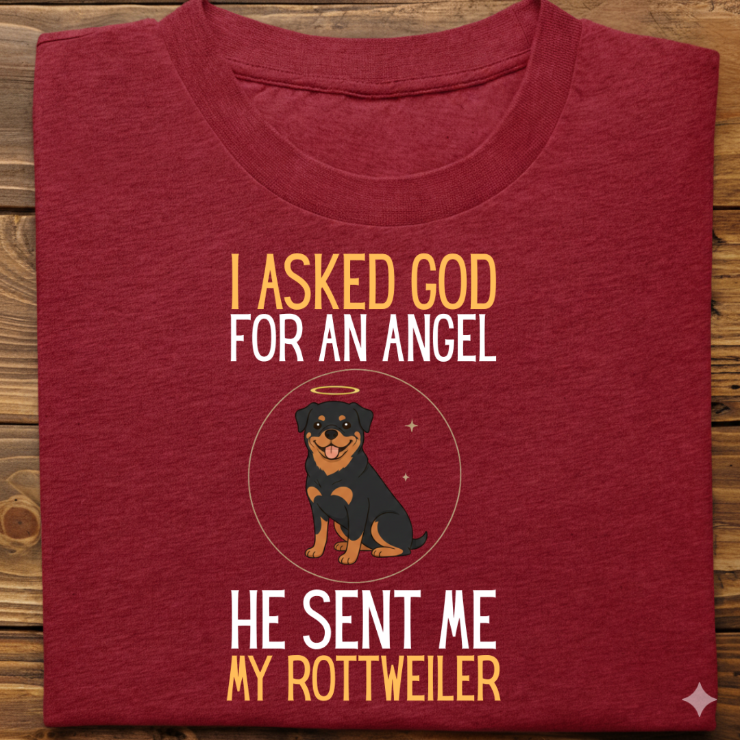 Rottweiler : I Asked God Angel Tshirt Unisex