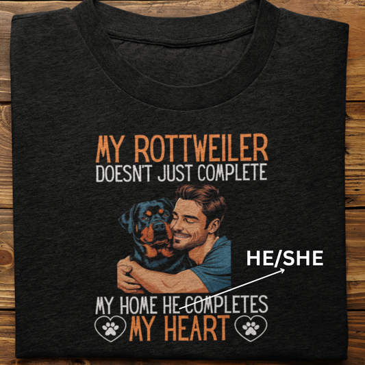 Rottweiler : My Rottweiler Completes My Heart Tshirt Unisex(Male)