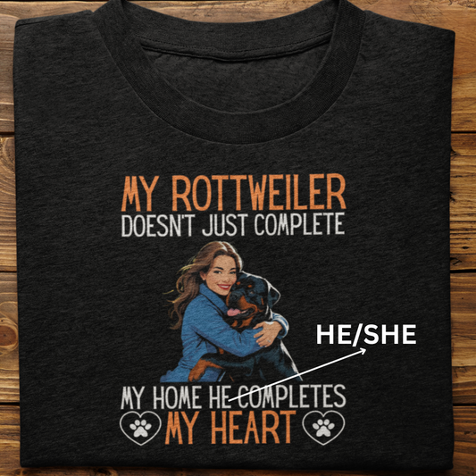 Rottweiler : My Rottweiler Completes My Heart Tshirt Unisex(Female)