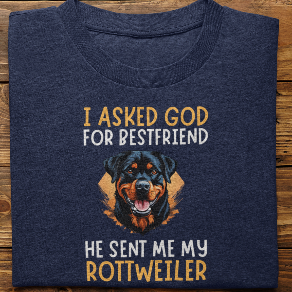 Rottweiler : I Asked God For Best Friend Tshirt Unisex