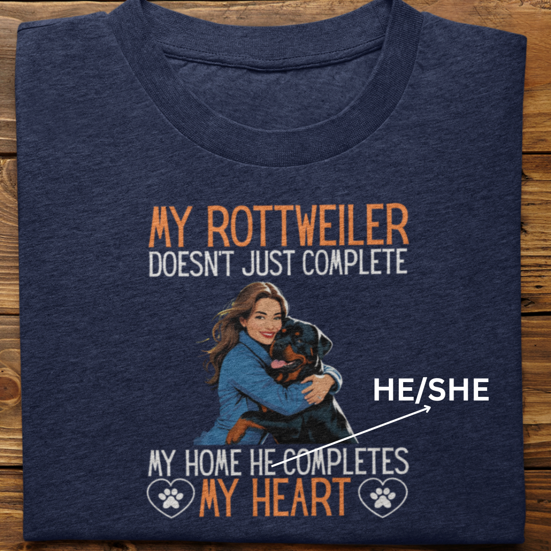 Rottweiler : My Rottweiler Completes My Heart Tshirt Unisex(Female)