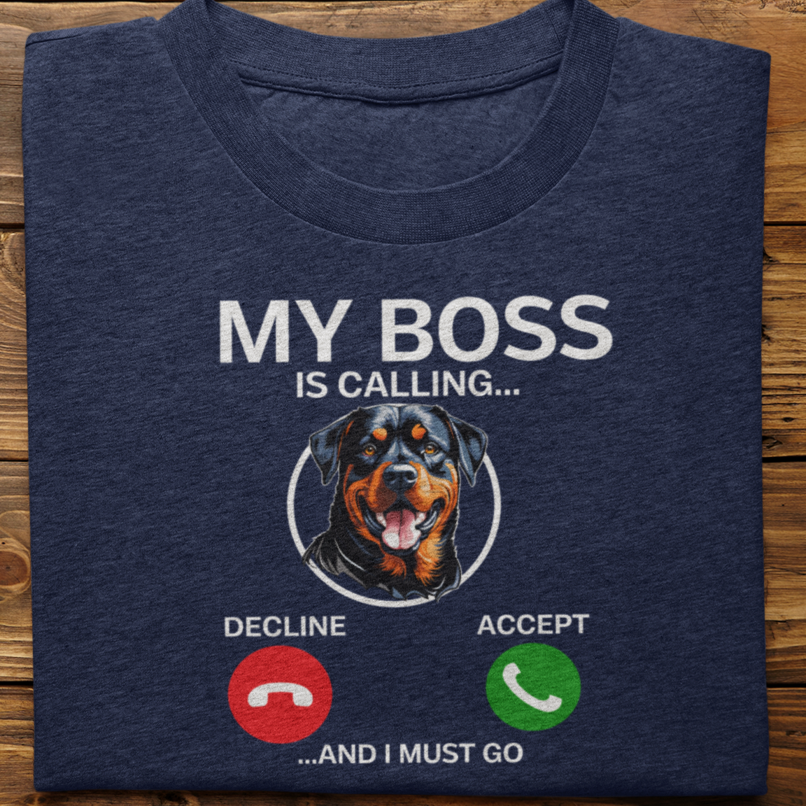 Rottweiler : My Boss Is Calling Tshirt Unisex