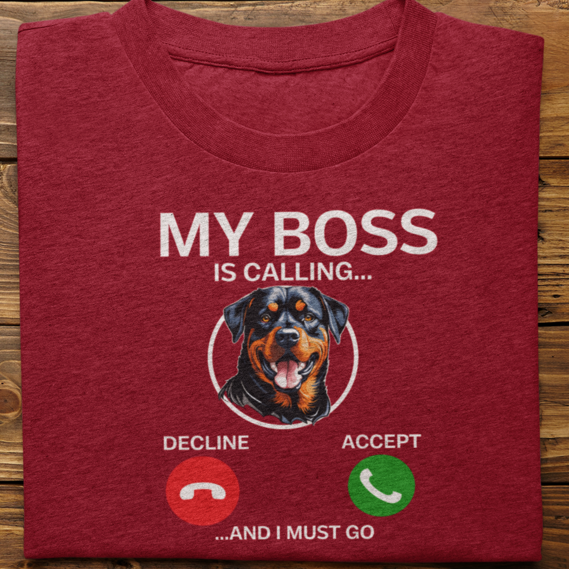 Rottweiler : My Boss Is Calling Tshirt Unisex