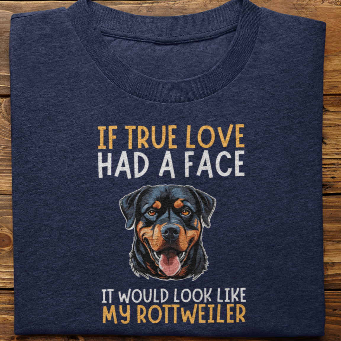Rottweiler: If True Love Tshirt Unisex