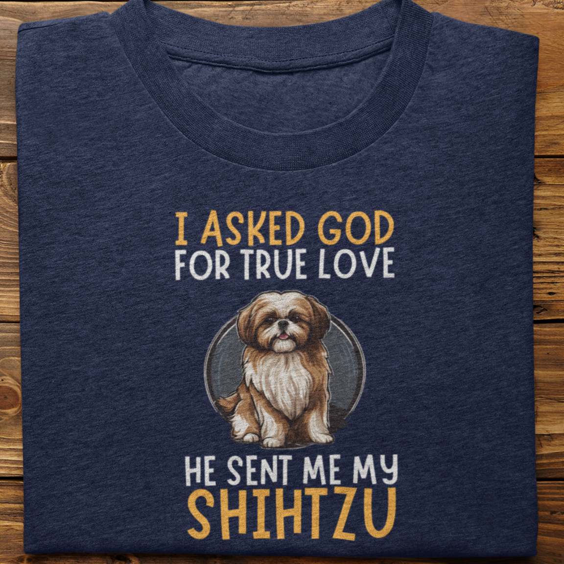 Shihtzu : I Asked God Tshirt Unisex