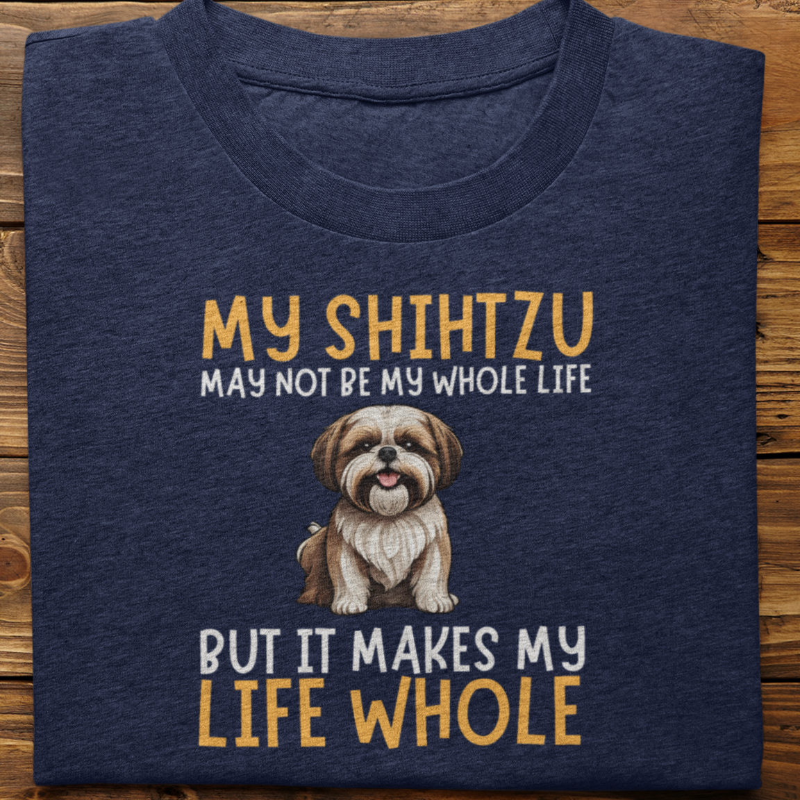 Shihtzu : My Shihtzu May Not Be Tshirt unisex