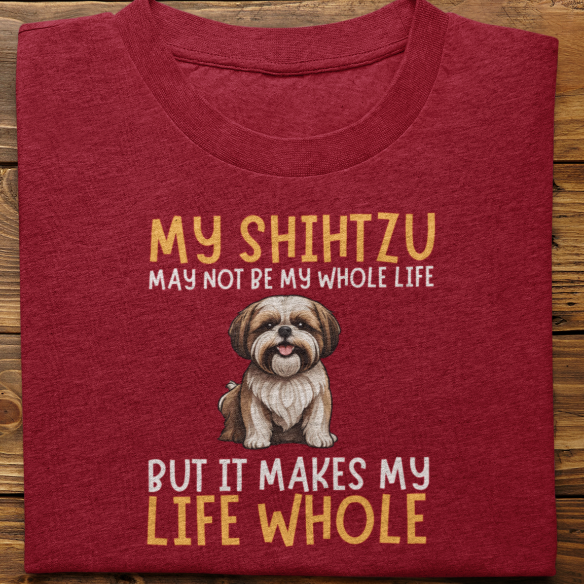 Shihtzu : My Shihtzu May Not Be Tshirt unisex