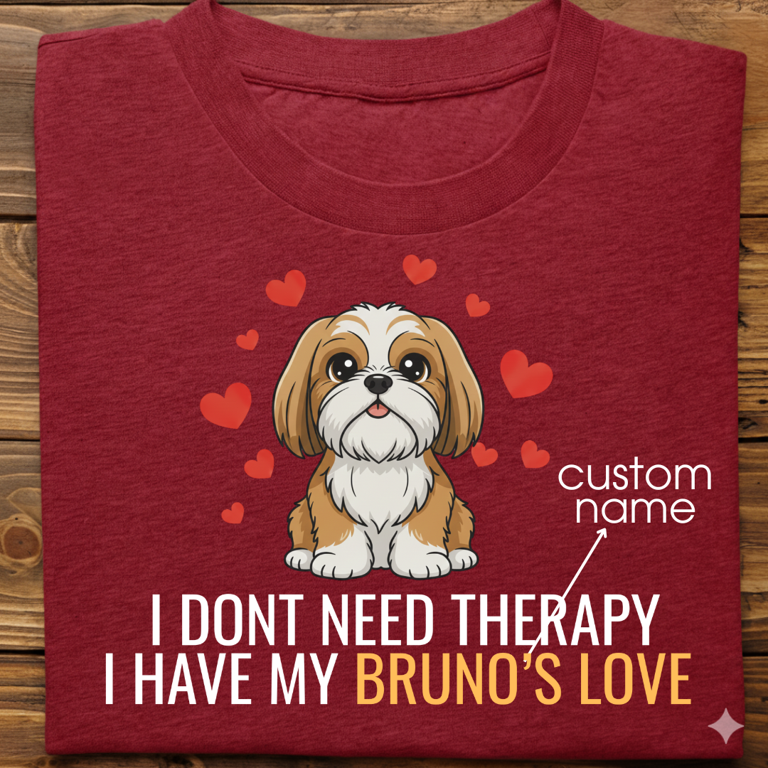Shihtzu : Don't Need Therapy love Thsirt Unisex
