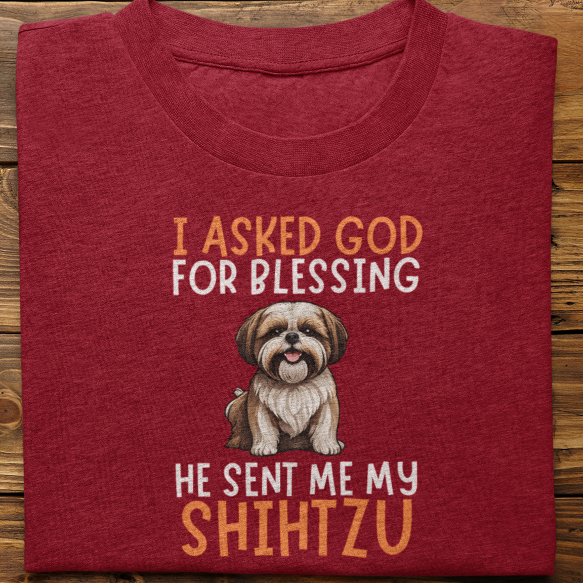 Shihtzu : I Asked God For Blessing Tshirt Unisex