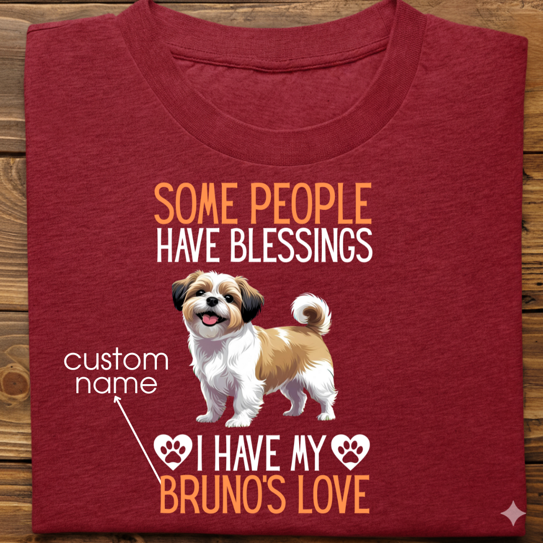 Shihtzu : Some People Blessings Tshirt Unisex