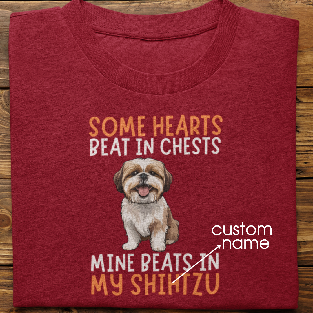 Shihtzu : Some Hearts Beat In Chests Tshirt Unisex
