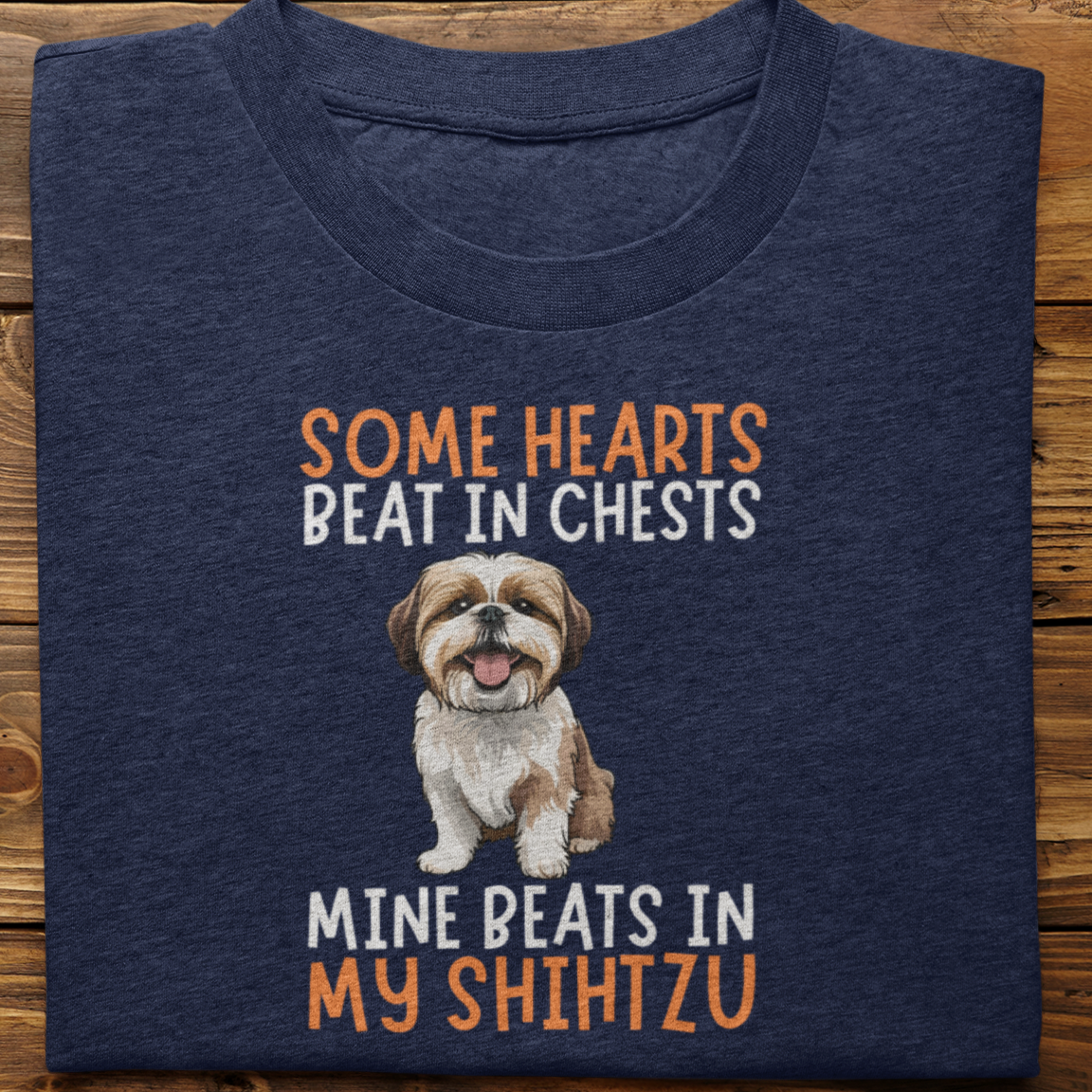 Shihtzu : Some Hearts Beat In Chests Tshirt Unisex