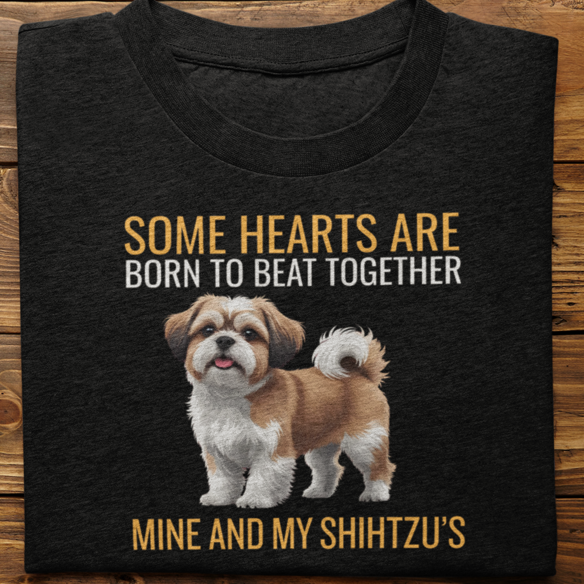 Shihtzu : Some Hearts Are Born Tshirt Unisex
