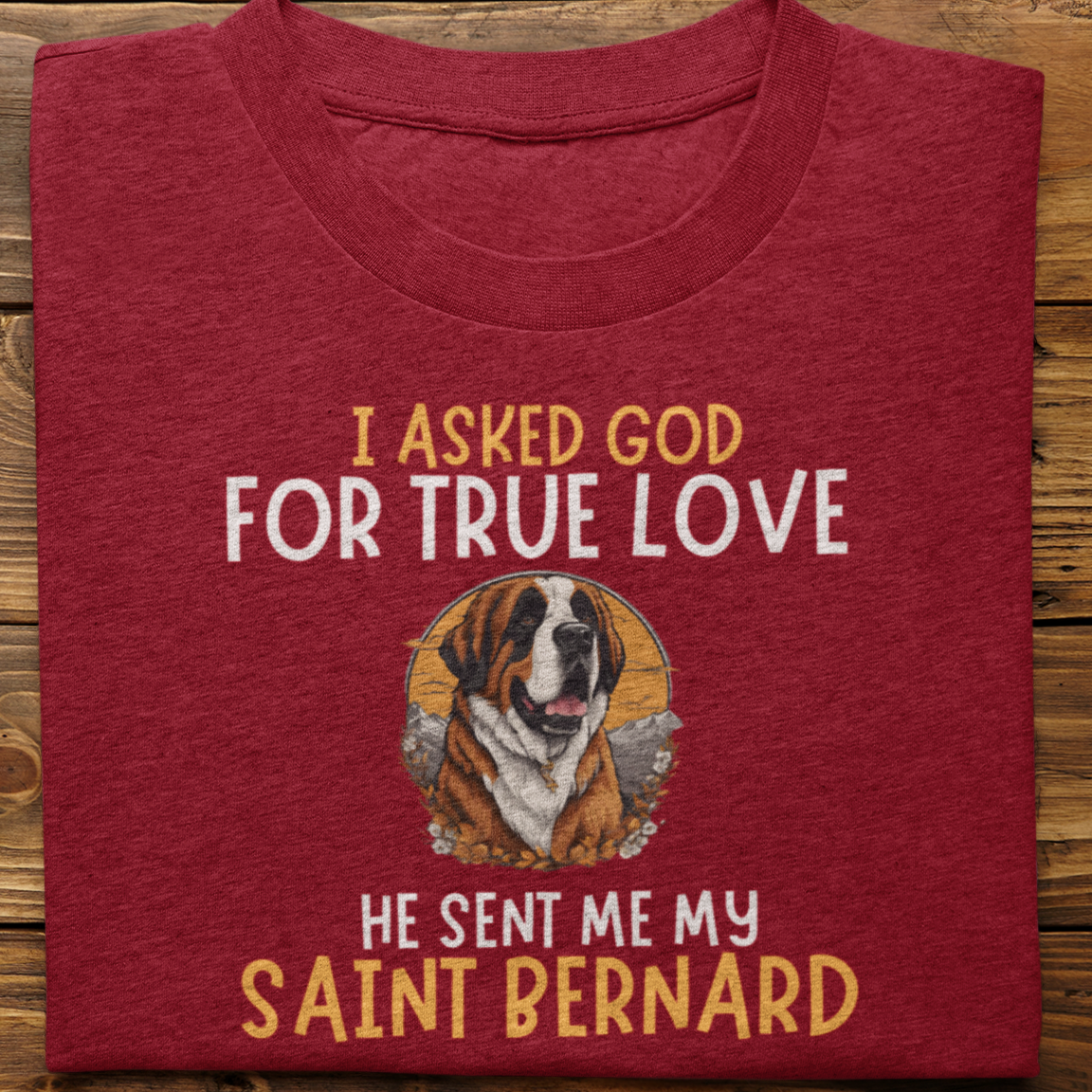 Saint : I Asked God Tshirt unisex