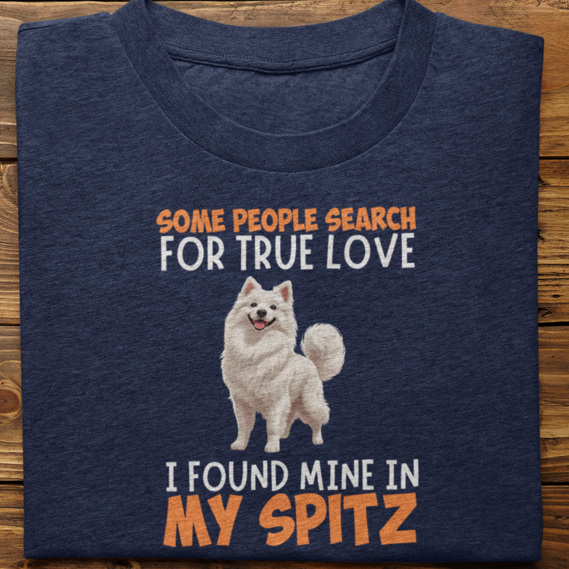 Spitz : Some People Search For True Love Tshirt Unisex