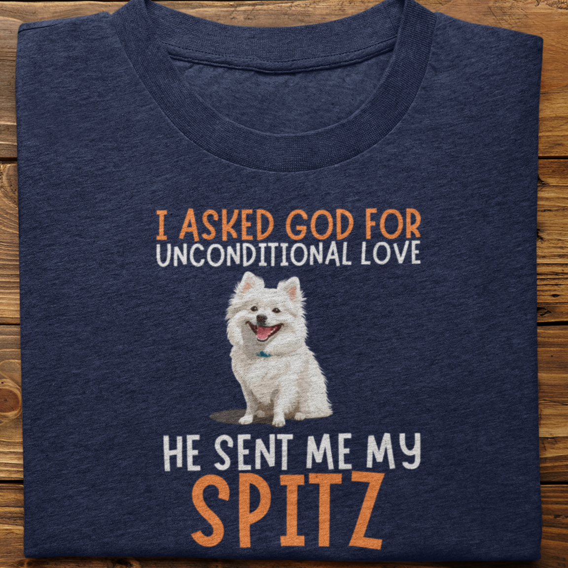 Spitz : I Asked God For Unconditional Love Tshirt Unisex