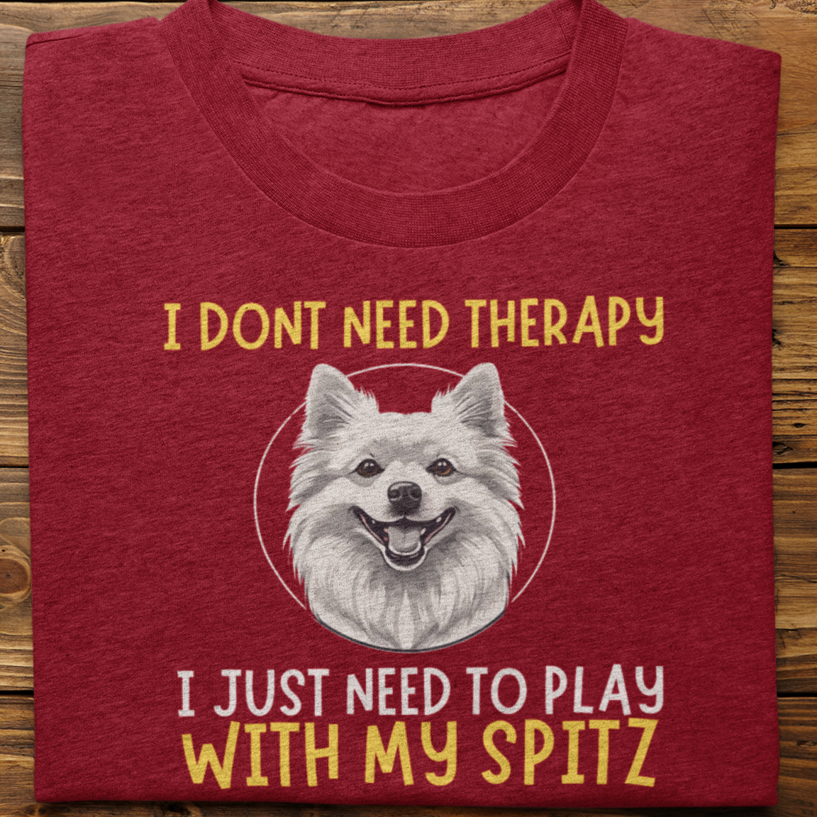 Spitz : I Don't Need Therapy Tshirt unisex