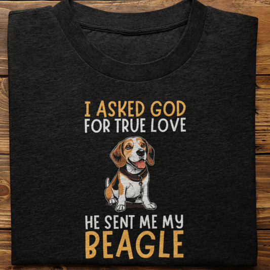 Beagle : I Asked God Tshirt Unisex