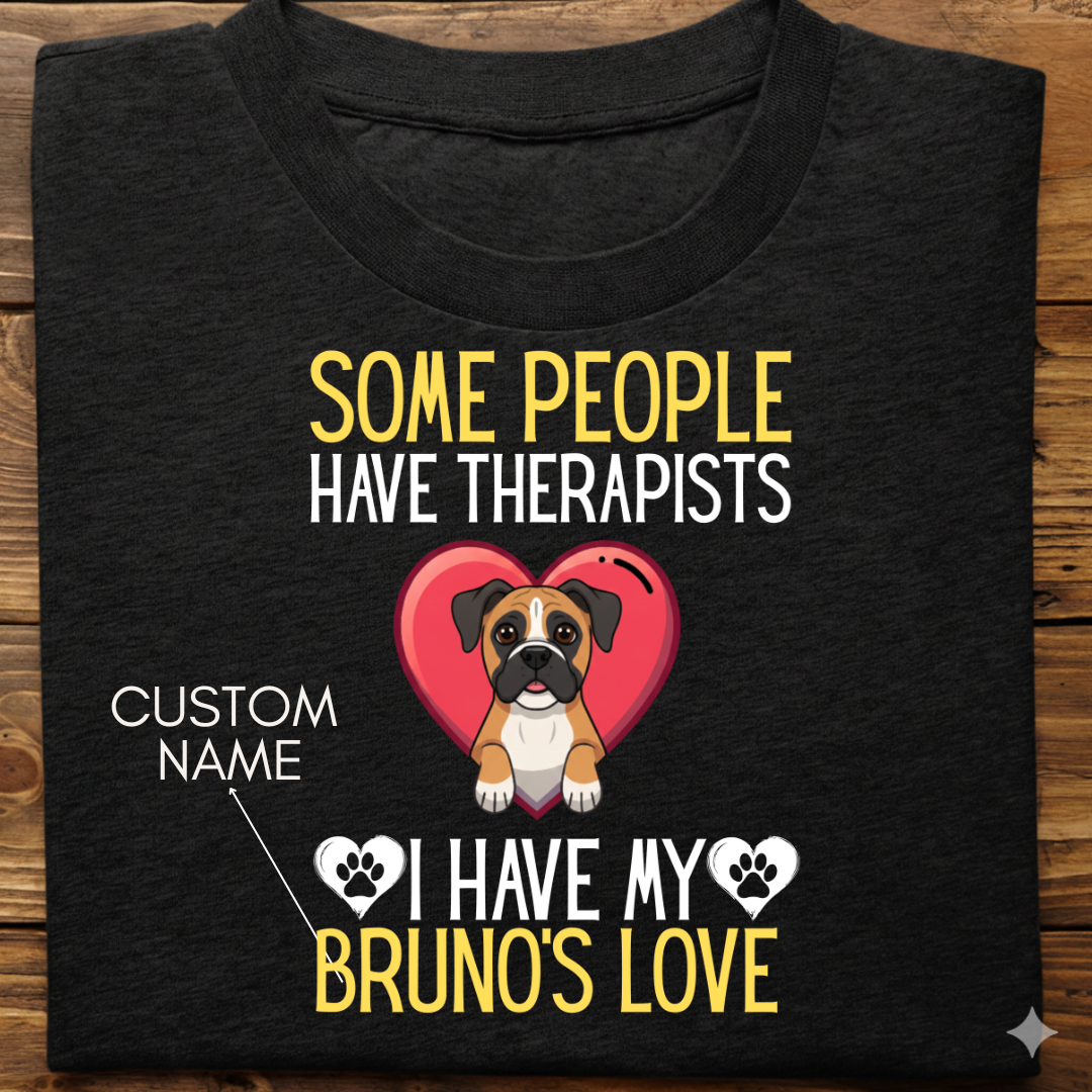 Boxer : Some People Therapists Tshirt Unisex