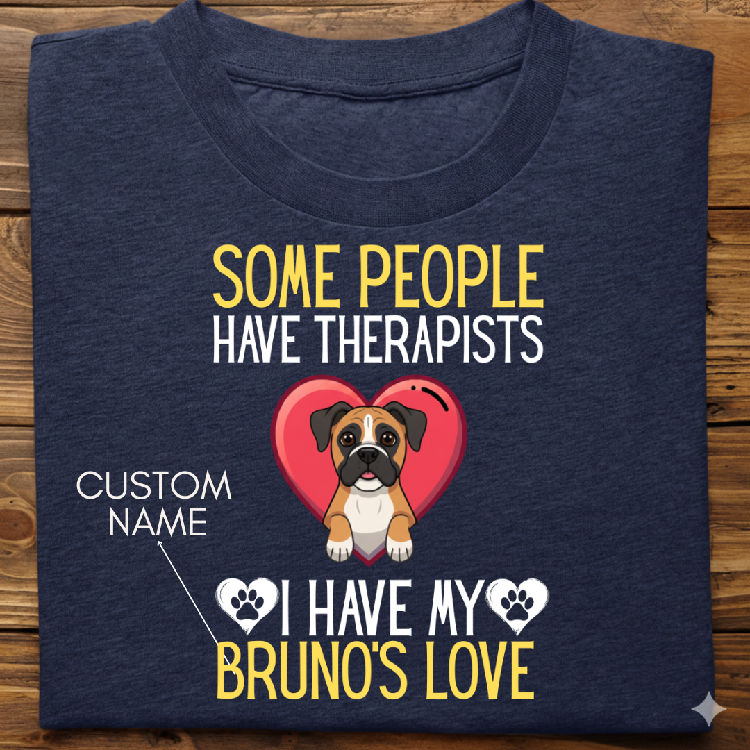Boxer : Some People Therapists Tshirt Unisex