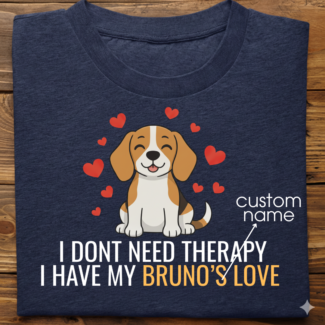 Beagle : Don't Need Therapy love Thsirt Unisex