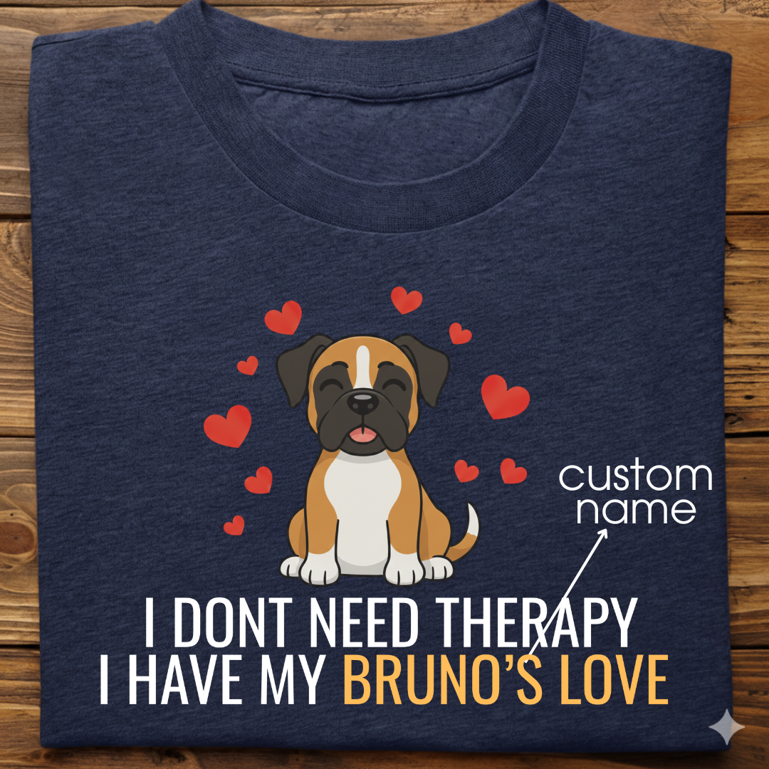 Boxer : Don't Need Therapy love Thsirt Unisex