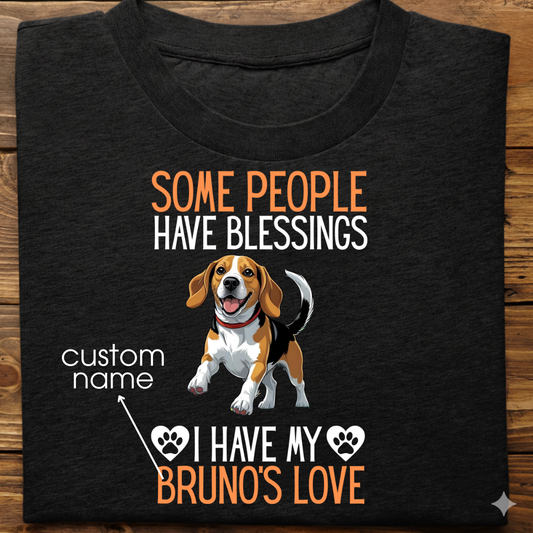 Beagle : Some People Blessings Tshirt Unisex