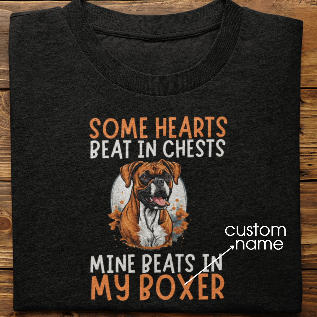 Boxer : Some Hearts Beat In Chests Tshirt Unisex
