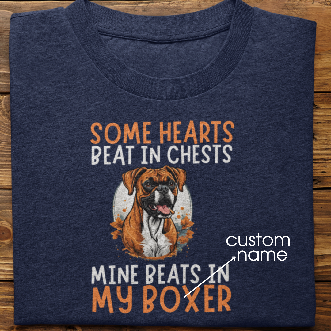 Boxer : Some Hearts Beat In Chests Tshirt Unisex
