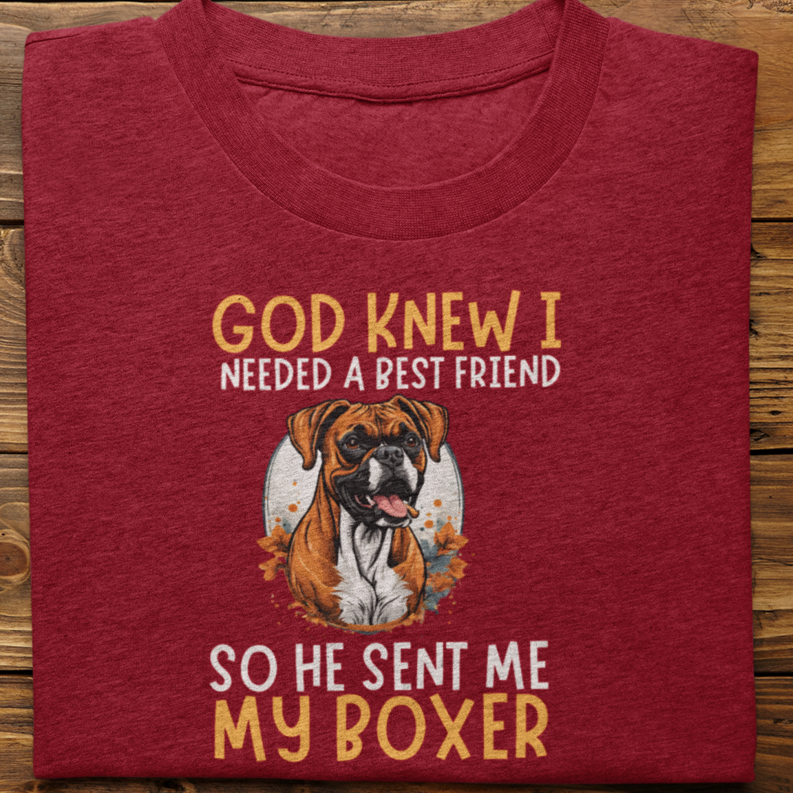 Boxer : God Knew I Needed Best Friend Tshirt Unisex