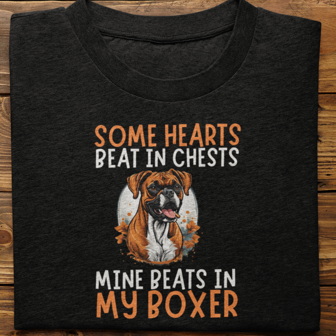 Boxer : Some Hearts Beat In Chests Tshirt Unisex