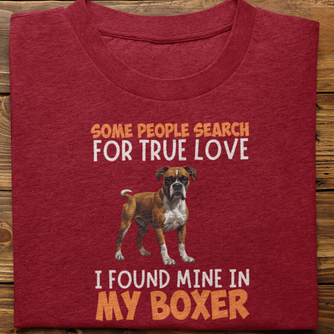 Boxer : Some People Search For True Love Tshirt Unisex